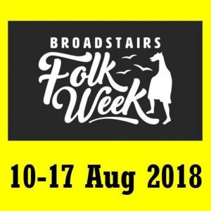 Broadstairs Folk Week 10 - 17 August 2018